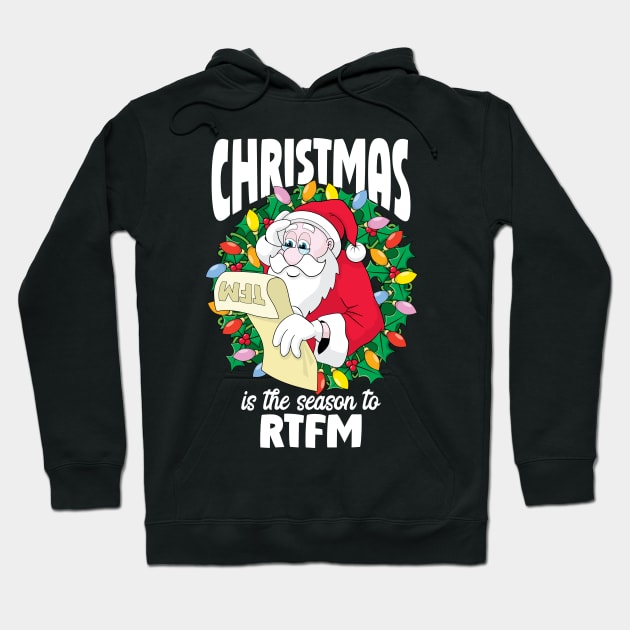 Christmas is the season to RTFM, funny original Santa Claus design. Hoodie by RobiMerch